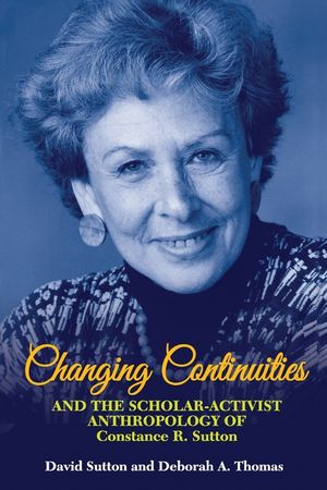 Changing Continuities and the Scholar-Activist Anthropology of Constance R. Sutton image number 0