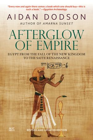 Afterglow of Empire: Egypt from the Fall of the New Kingdom to the Saite Renaissance image number 0