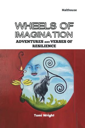 Wheels of Imagination: Adventures and Verses of Resilience image number 0