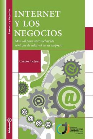 Internet y los Negocios: Manual para aprovechar las ventajas de internet en su empresa image number 0