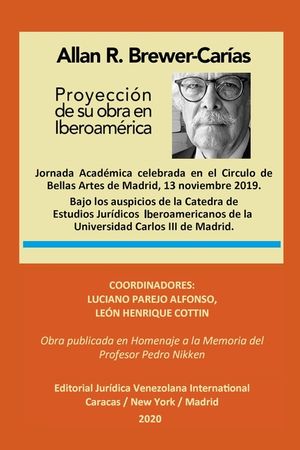 ALLAN R. BREWER-CAR&Iacute;AS. Proyecci&oacute;n de su Obra en Iberoam&eacute;rica: Obra publicada en homenaje a la Memoria del Profesor Pedro Nikken. image number 0