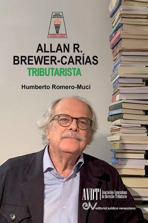 ALLAN BREWER CARIAS TRIBUTARISTA. Sus aportaciones al Derecho Tributario Venezolano image number 0