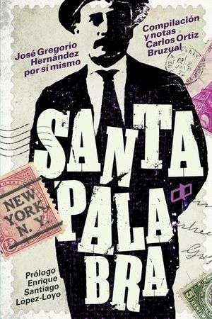 Santa palabra: Jos&eacute; Gregorio Hern&aacute;ndez por s&iacute; mismo image number 0