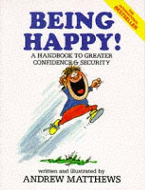 Being Happy!: A Handbook to Greater Confidence and Security image number 0