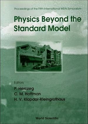 Physics Beyond the Standard Model - Proceedings of the Fifth International Wein Symposium (Wein '98) image number 0