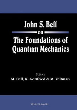 John S Bell on the Foundations of Quantum Mechanics image number 0
