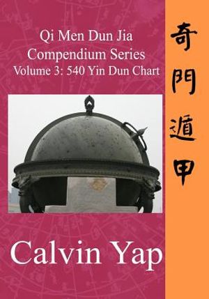 Qi Men Dun Jia Compendium Series Volume 3 - 540 Yin Dun Chart image number 0