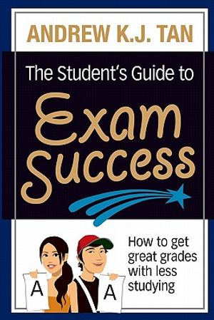 The Student's Guide to Exam Success: How to get great grades with less studying image number 0