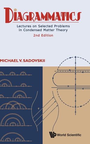Diagrammatics: Lectures on Selected Problems in Condensed Matter Theory (2nd Edition) image number 0