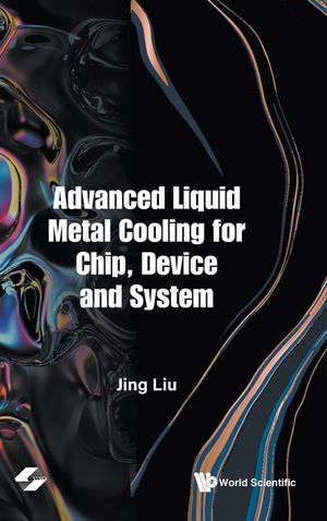 Advanced Liquid Metal Cooling for Chip, Device and System image number 0