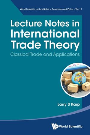 Lecture Notes in International Trade Theory: Classical Trade and Applications image number 0