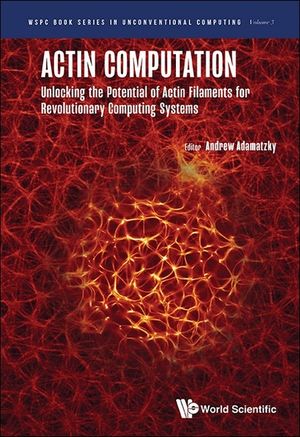 Actin Computation: Unlocking the Potential of Actin Filaments for Revolutionary Computing Systems image number 0