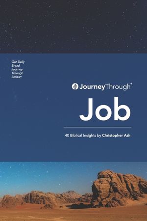 Journey Through Job: 40 Biblical Insights by Christoper Ash image number 0