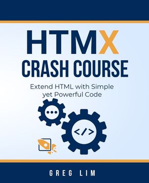 HTMX Crash Course: Extend HTML with Simple yet Powerful Code image number 0