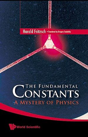 Fundamental Constants, The: A Mystery of Physics image number 0