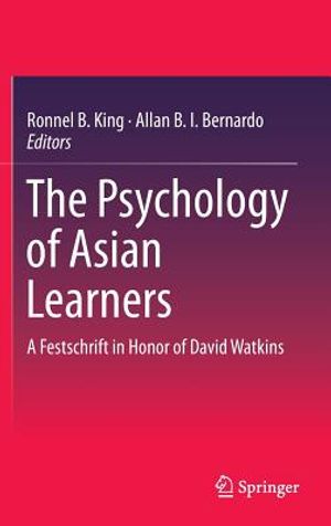 The Psychology of Asian Learners: A Festschrift in Honor of David Watkins image number 0