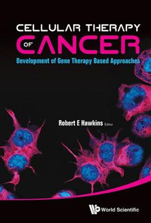 Cellular Therapy of Cancer: Development of Gene Therapy Based Approaches image number 0