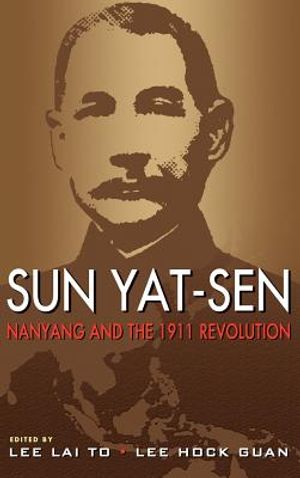 Sun Yat-Sen, Nanyang and the 1911 Revolution image number 0