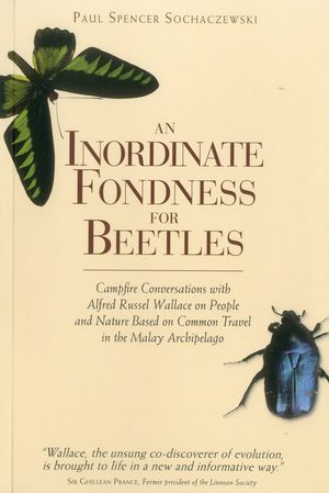 An Inordinate Fondness for Beetles: Campfire Conversations with Alfred Russell Wallace image number 0