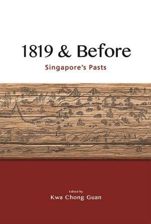 1819 & Before: Singapore's Pasts image number 0