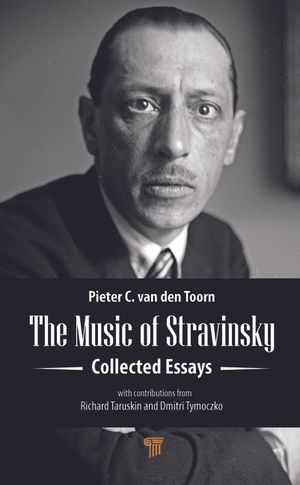 The Music of Stravinsky: Collected Essays image number 0