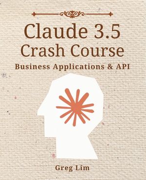 Claude 3 & 3.5 Crash Course: Business Applications and API image number 0