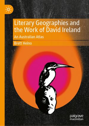 Literary Geographies and the Work of David Ireland: An Australian Atlas image number 0