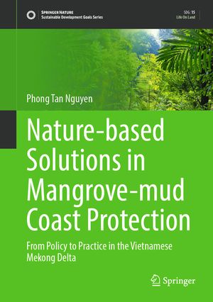 Nature-Based Solutions in Mangrove-Mud Coast Protection: From Policy to Practice in the Vietnamese Mekong Delta image number 0