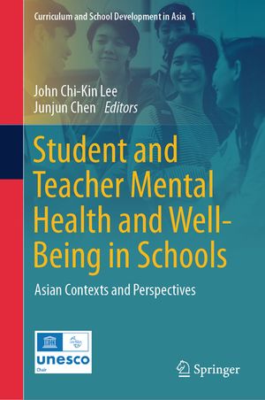 Student and Teacher Mental Health and Well-Being in Schools: Asian Contexts and Perspectives image number 0