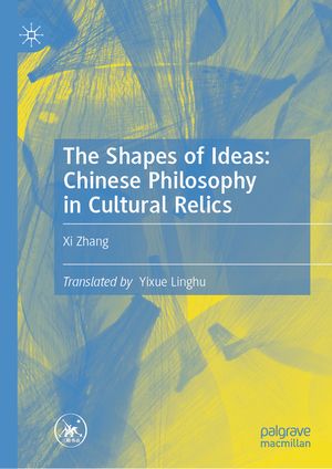 The Shape of Ideas: Chinese Philosophy in Cultural Relics image number 0