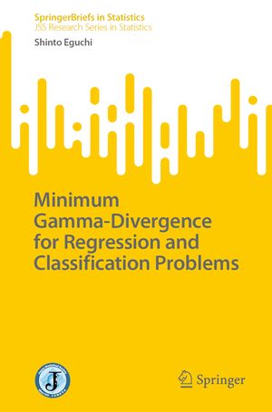 Minimum Gamma-Divergence for Regression and Classification Problems image number 0