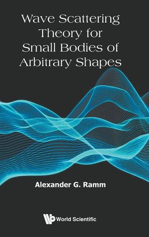Wave Scattering Theory for Small Bodies of Arbitrary Shapes image number 0