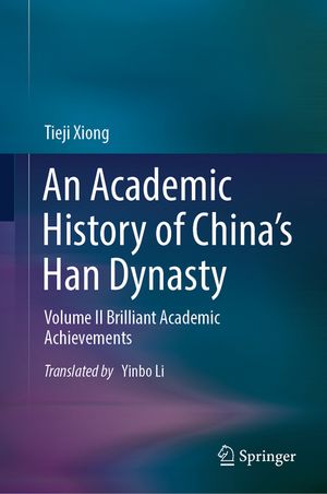 An Academic History of China's Han Dynasty: Brilliant Academic Achievements image number 0