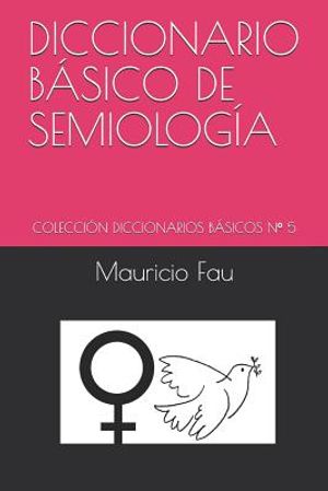 Diccionario B&aacute;sico de Semiolog&iacute;a: Colecci&oacute;n Diccionarios B&aacute;sicos N&deg; 5 image number 0