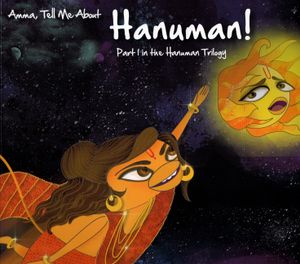 Amma, Tell Me about Hanuman!: Part 1 in the Hanuman Trilogy image number 0