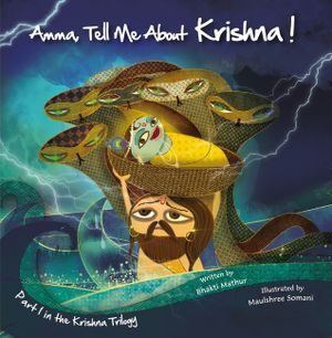 Amma Tell Me about Krishna!: Part 1 in the Krishna Trilogy image number 0