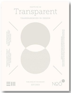 Palette 06 - Transparent: Translucency in Design image number 0