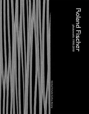 Roland Fischer: Photoworks 1990-2010 image number 0