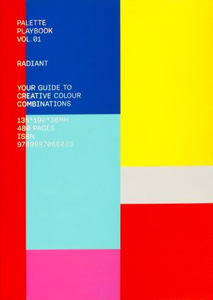Palette Playbook: Radiant: Your Guide to Creative Colour Combinations image number 0