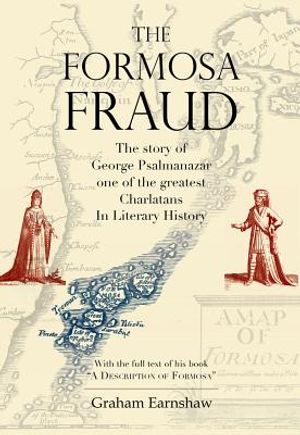 The Formosa Fraud: The Story of George Psalmanazar, One of the Greatest Charlatans in Literary History image number 0