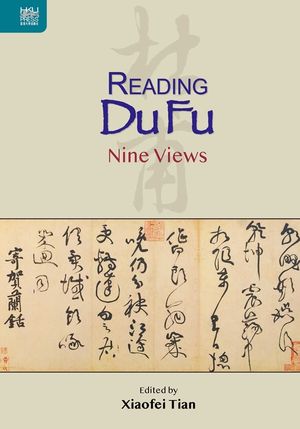 Reading Du Fu: Nine Views image number 0