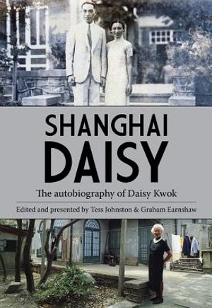 Shanghai Daisy: The Autobiography of Daisy Kwok image number 0