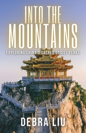 Into the Mountains: Exploring China's Sacred Daoist Peaks image number 0
