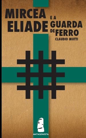 Mircea Eliade e a Guarda de Ferro image number 0