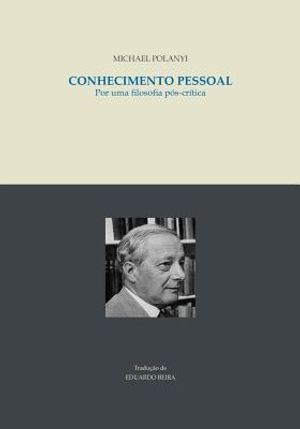 Conhecimento pessoal: Por uma filosofia pos-critica image number 0