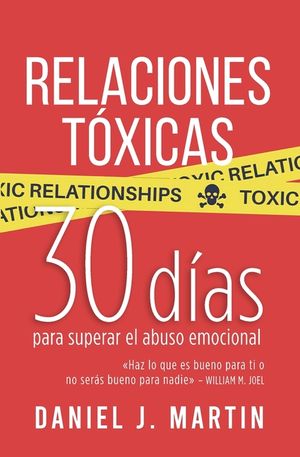 Relaciones T&oacute;xicas: 30 d&iacute;as para superar el abuso emocional y recuperar tu amor propio image number 0