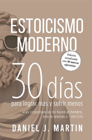 Estoicismo Moderno: 30 d&iacute;as para lograr m&aacute;s y sufrir menos image number 0