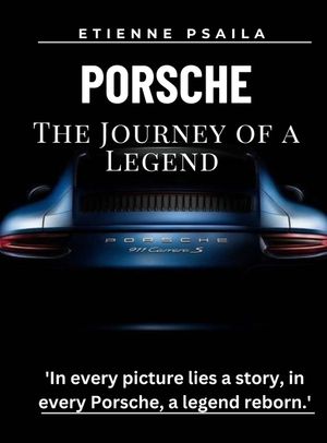 Porsche - The Journey Of A Legend image number 0