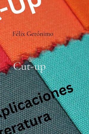 Cut-up: Variantes y aplicaciones en la literatura image number 0