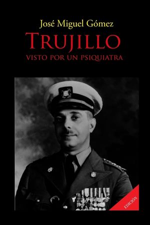 Trujillo Visto Por Un Psiquiatra image number 0